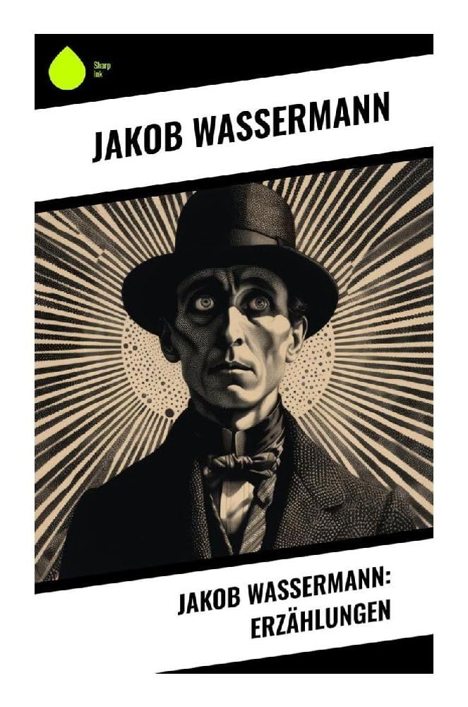 Jakob Wassermann: Erzählungen Contemporary literature