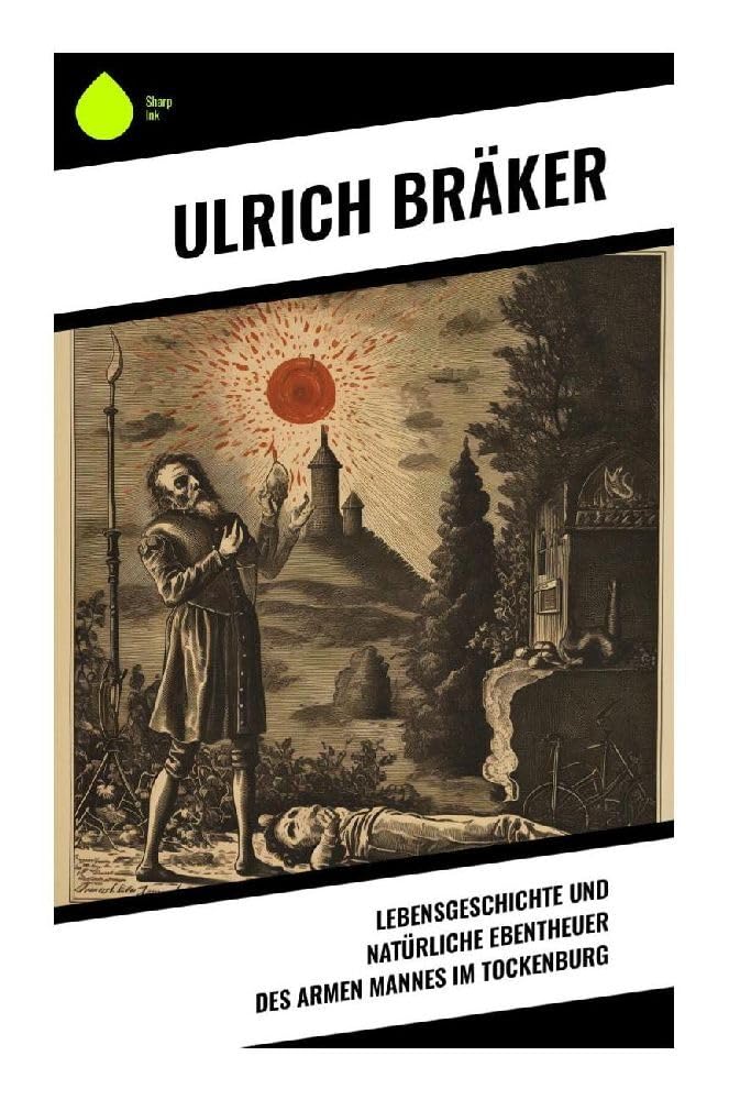 Lebensgeschichte und Natürliche Ebentheuer des Armen Mannes im Tockenburg Memories