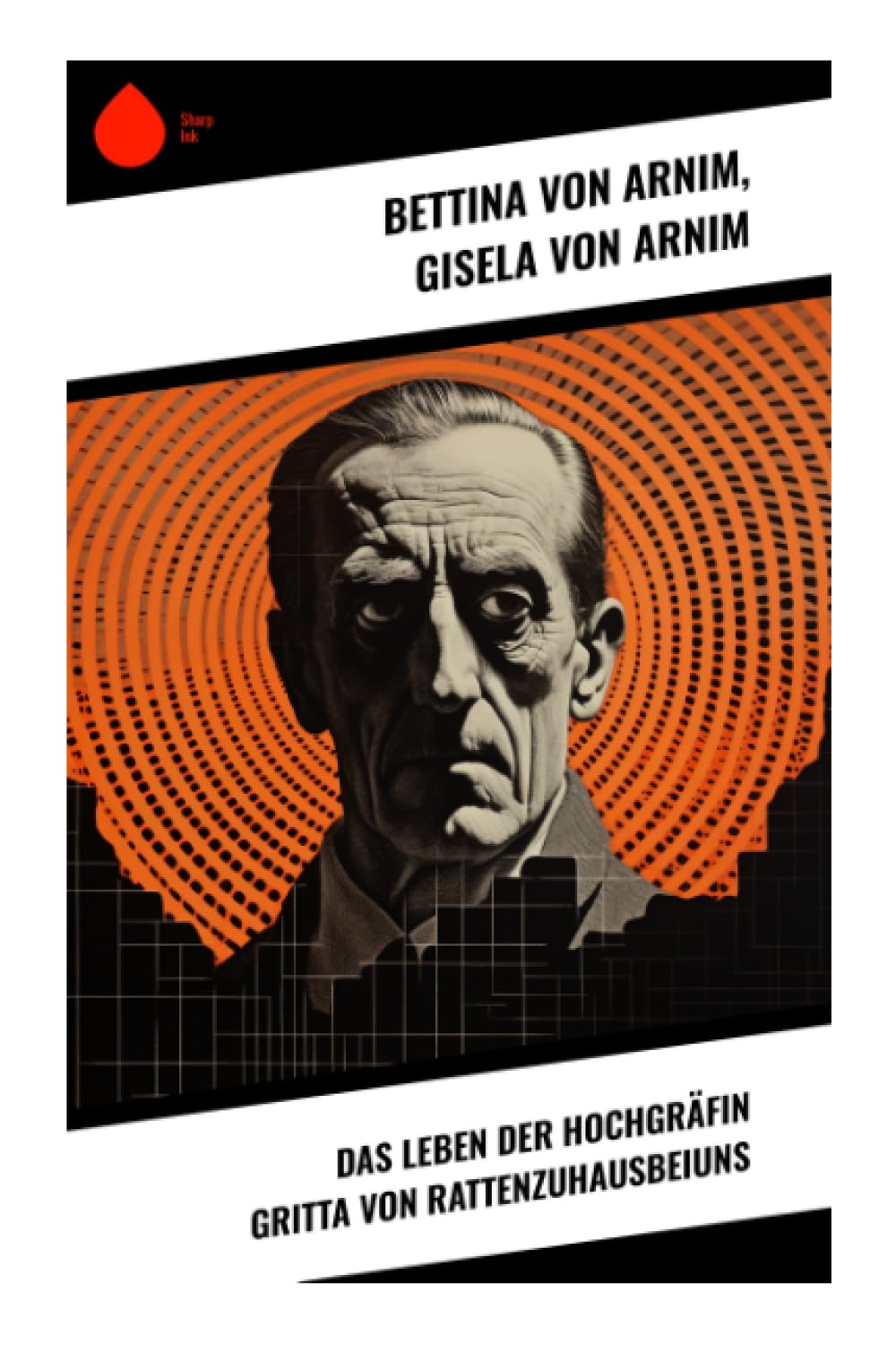 Das Leben der Hochgräfin Gritta von Rattenzuhausbeiuns Politics & History