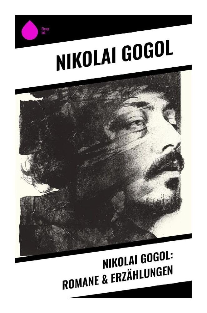 Nikolai Gogol: Romane & Erzählungen Classics