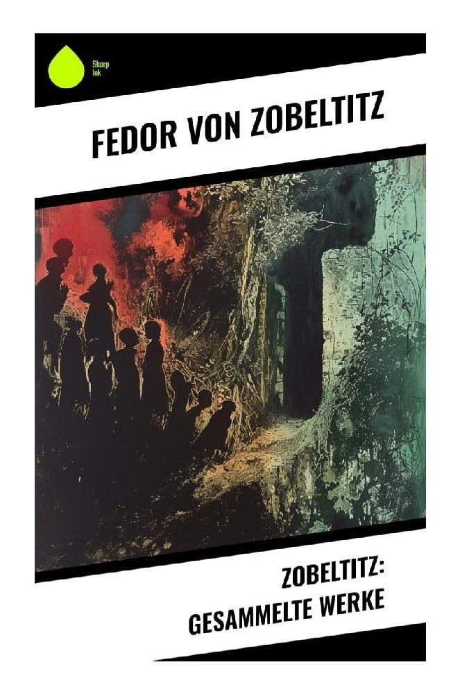 Zobeltitz: Gesammelte Werke Humour & Satire