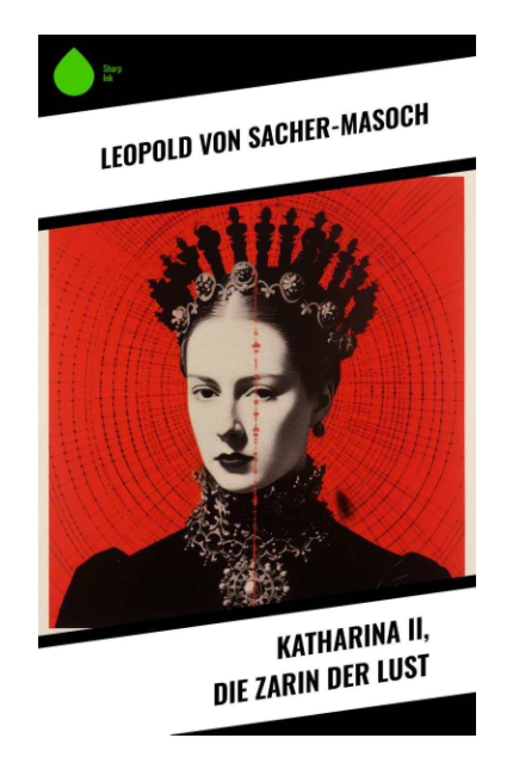 Katharina II, die Zarin der Lust Historical Fiction