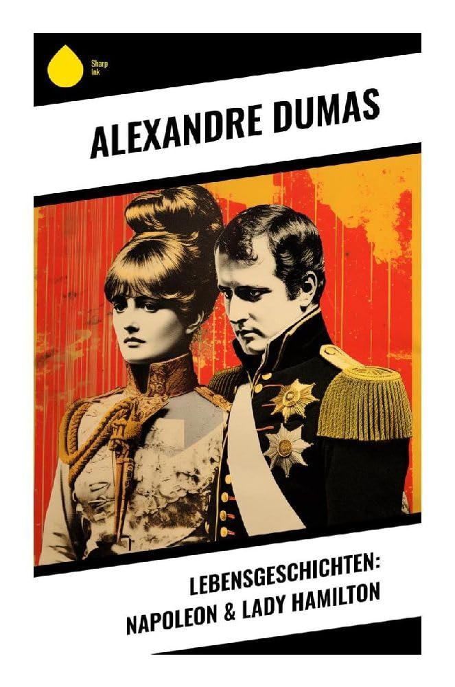 Lebensgeschichten: Napoleon & Lady Hamilton Memories