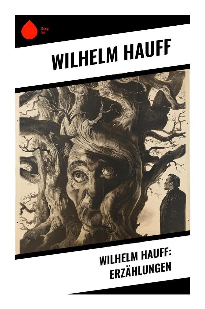 Wilhelm Hauff: Erzählungen Essays & Short Stories