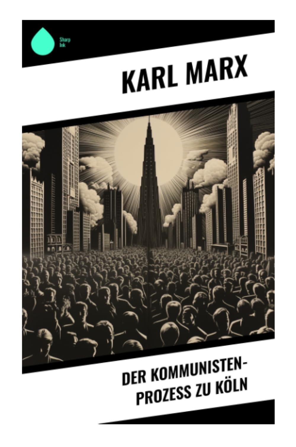 Der Kommunisten-Prozeß zu Köln Law