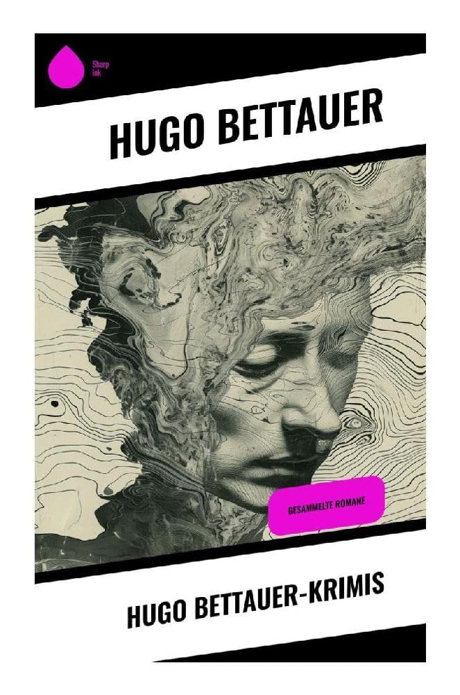Hugo Bettauer-Krimis: Gesammelte Romane Contemporary literature