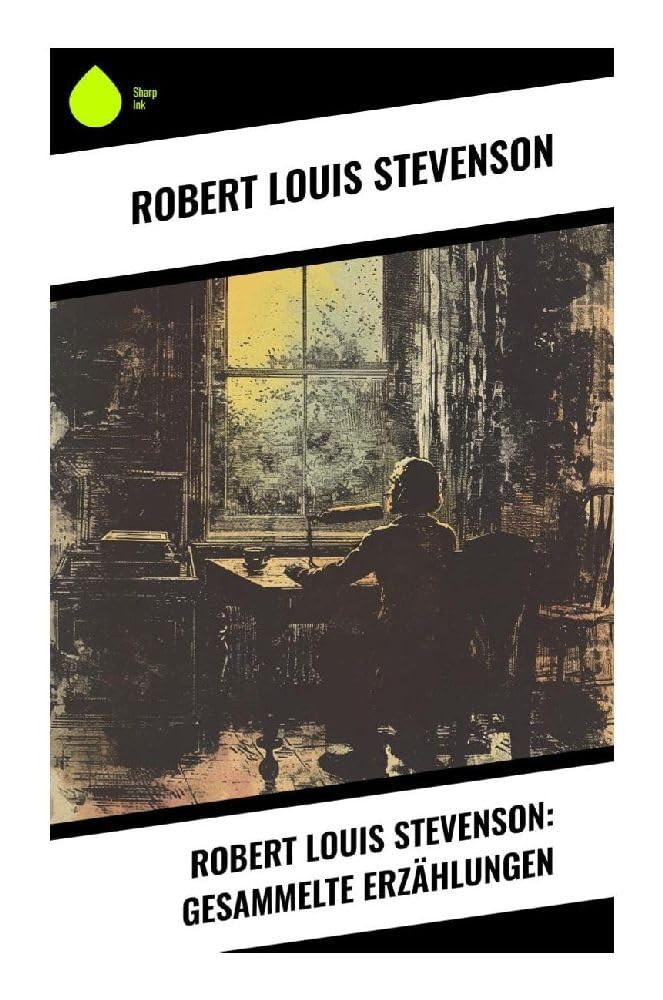 Robert Louis Stevenson: Gesammelte Erzählungen Classics