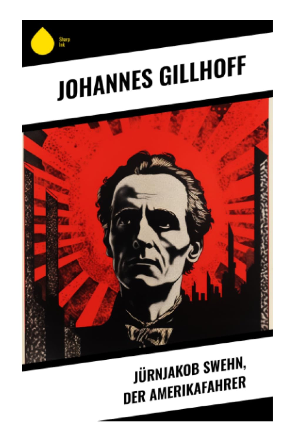 Jürnjakob Swehn, der Amerikafahrer Historical Fiction