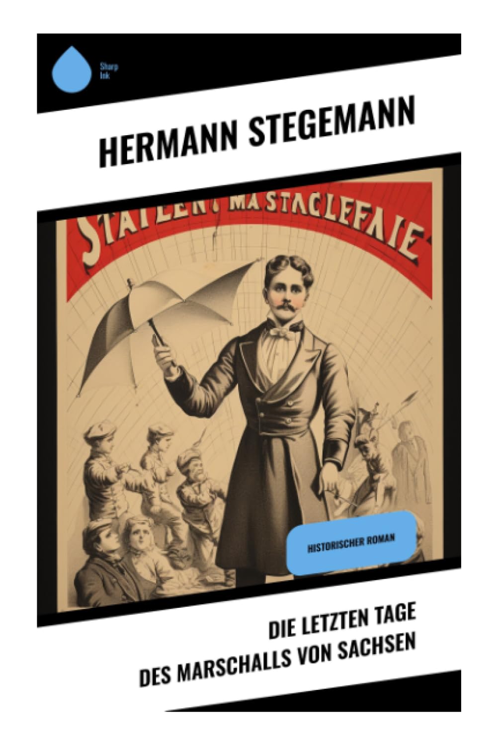 Die letzten Tage des Marschalls von Sachsen Politics & History