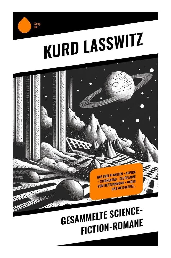 Gesammelte Science-Fiction-Romane: Auf zwei Planeten + Aspira + Sternentau - Die Pflanze vom Neptunsmond + Gegen das Weltgesetz… Contemporary literature