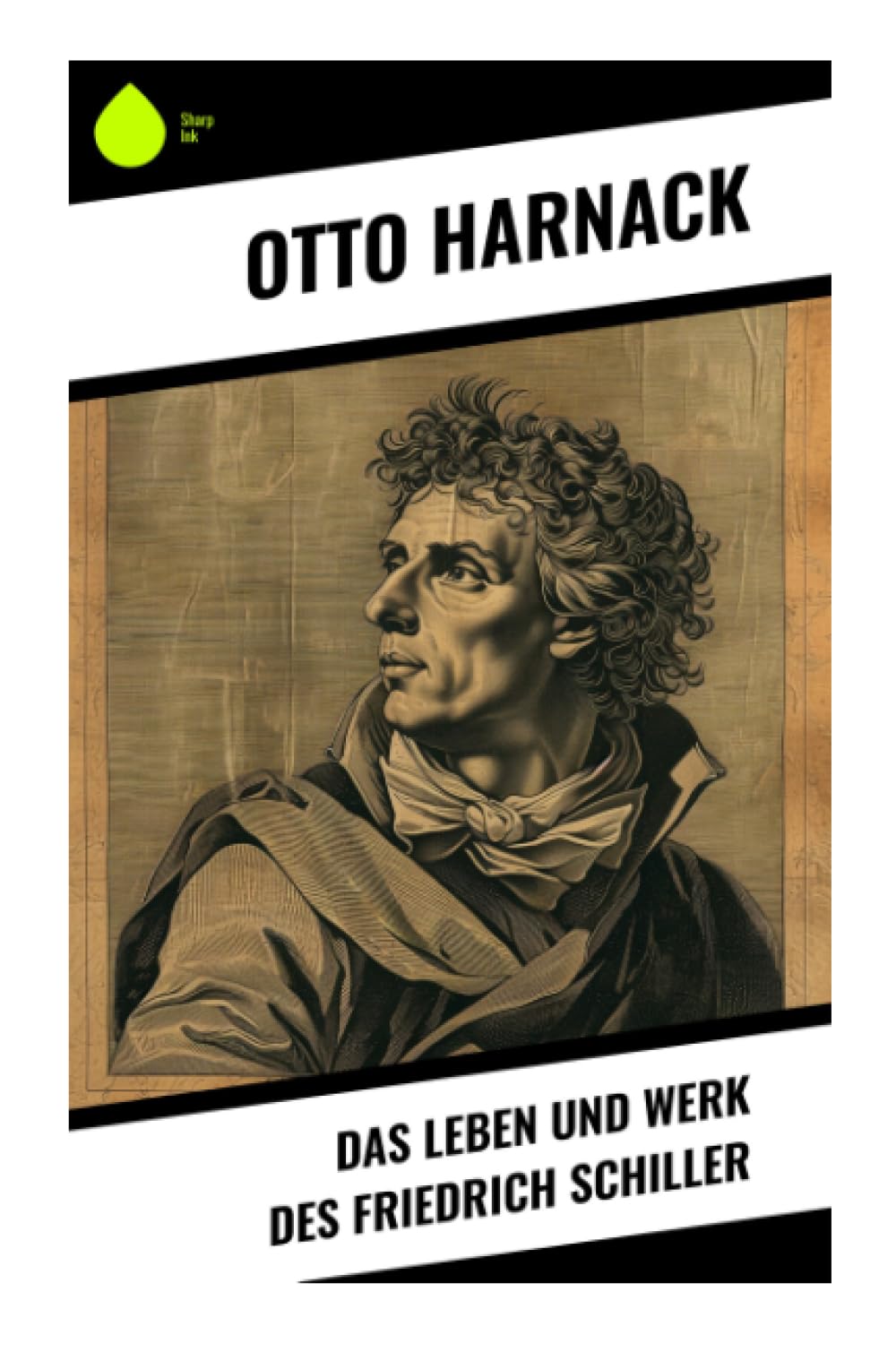Das Leben und Werk des Friedrich Schiller Art & Literature