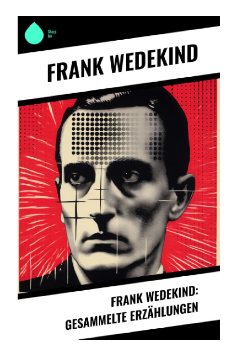 Frank Wedekind: Gesammelte Erzählungen Drama