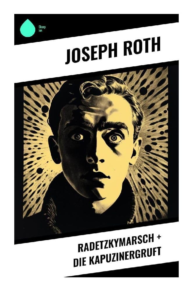 Radetzkymarsch + Die Kapuzinergruft Historical Fiction