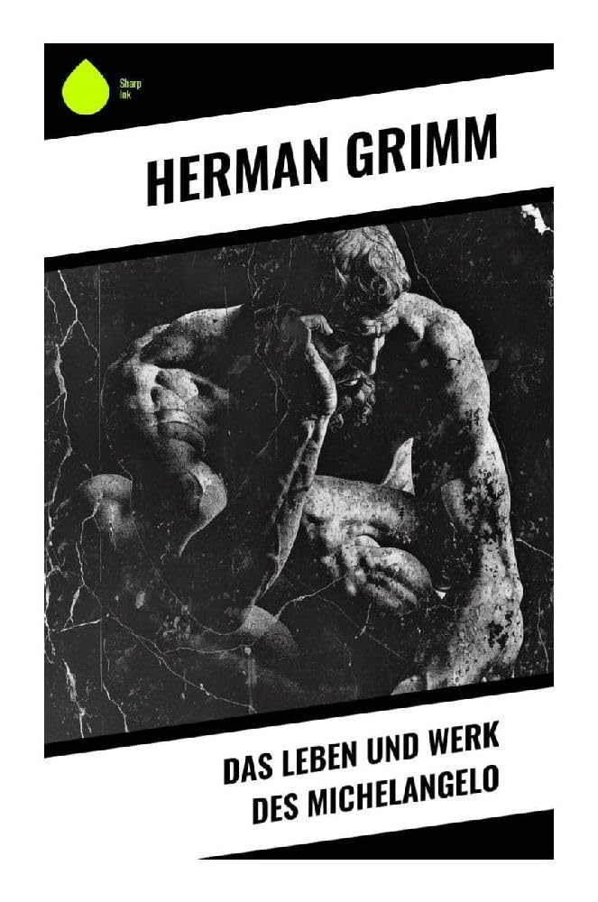 Das Leben und Werk des Michelangelo Art & Literature