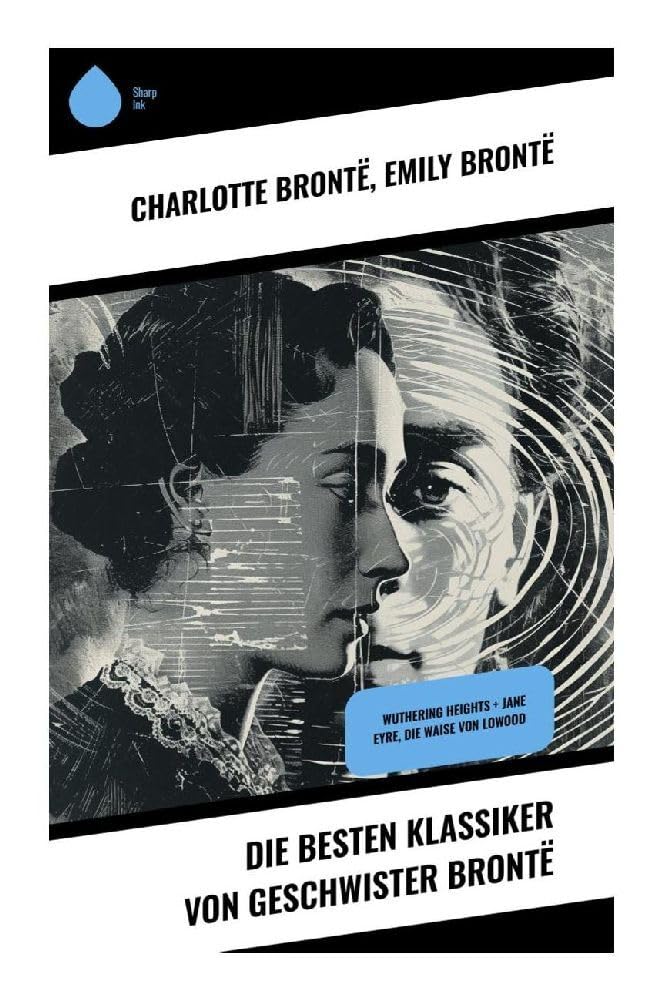 Die besten Klassiker von Geschwister Brontë Contemporary literature