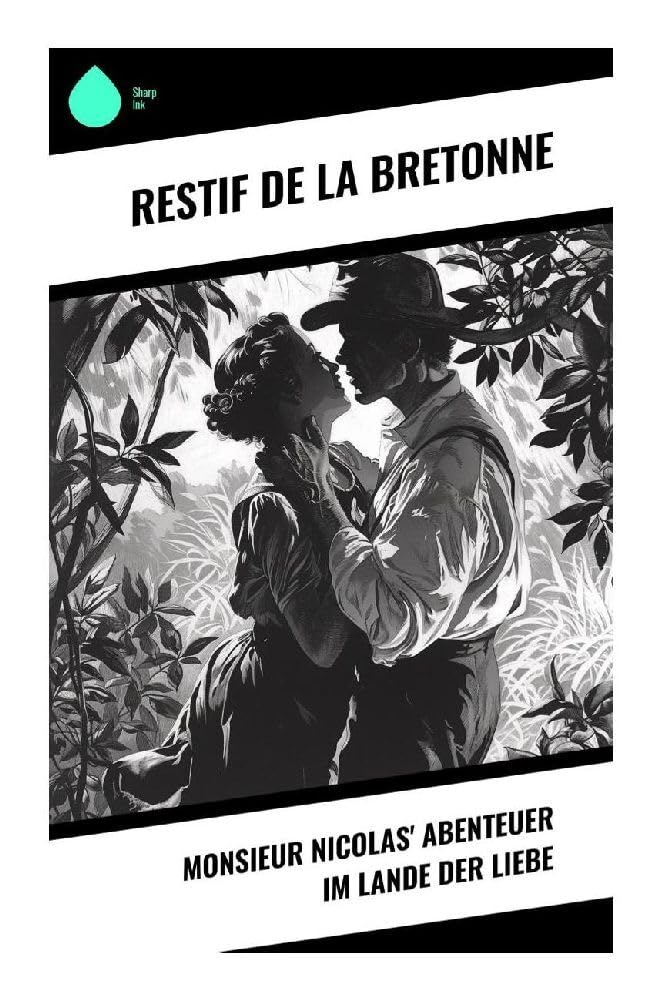 Monsieur Nicolas' Abenteuer im Lande der Liebe Art & Literature