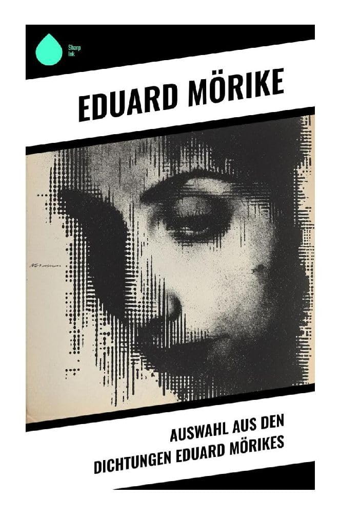 Auswahl aus den Dichtungen Eduard Mörikes Poetry