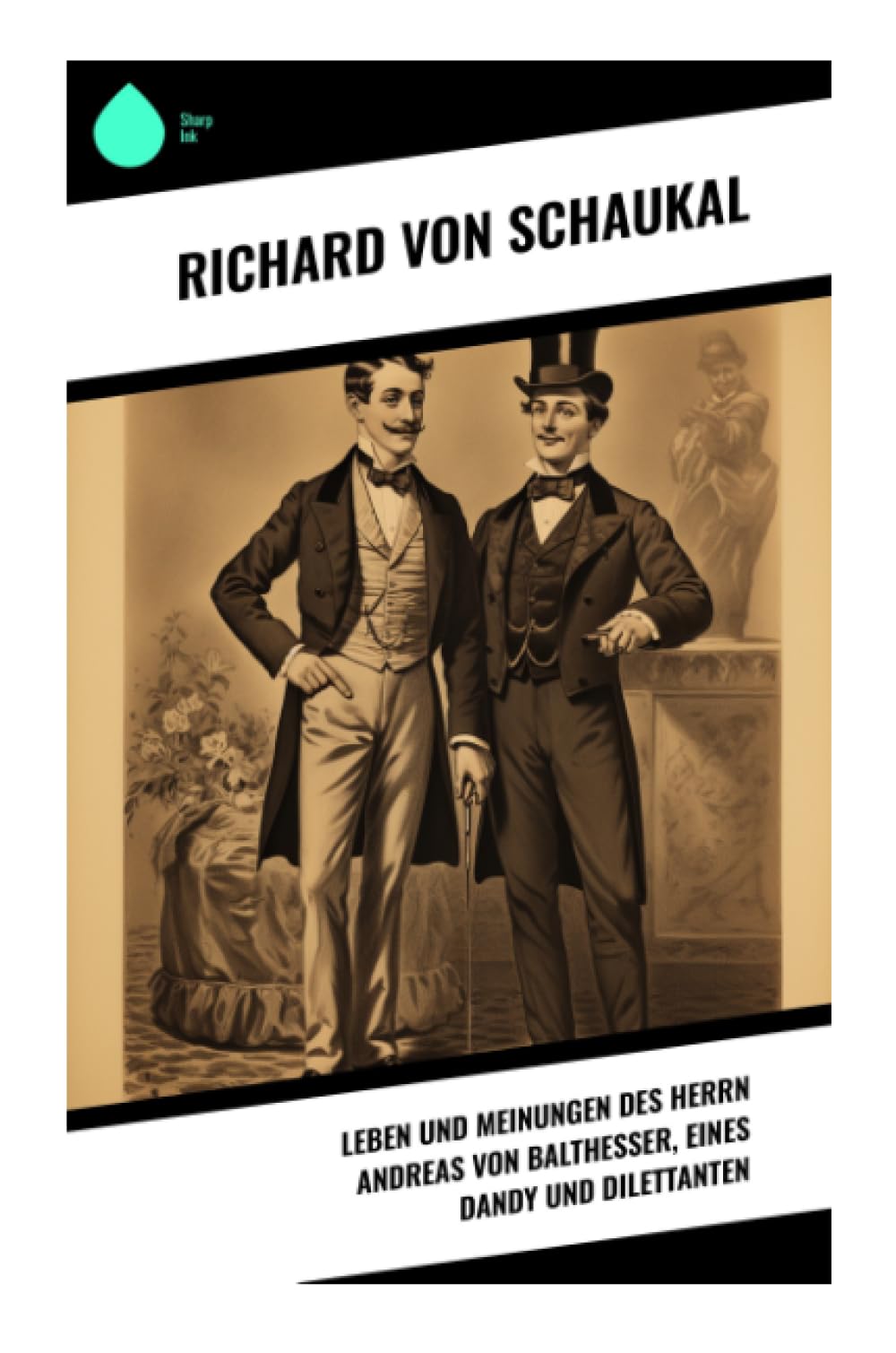 Leben und Meinungen des Herrn Andreas von Balthesser, eines Dandy und Dilettanten Humour & Satire