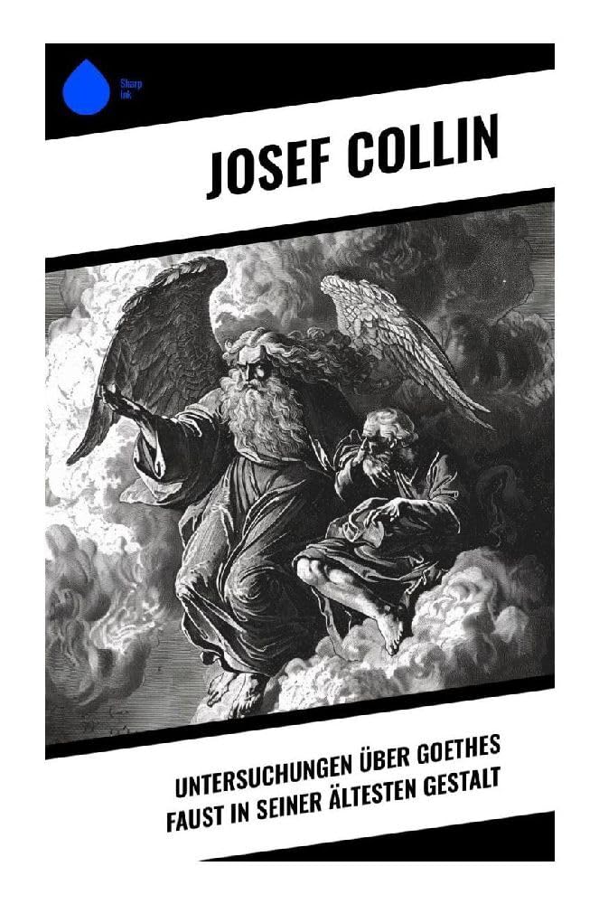 Untersuchungen über Goethes Faust in seiner ältesten Gestalt Contemporary literature