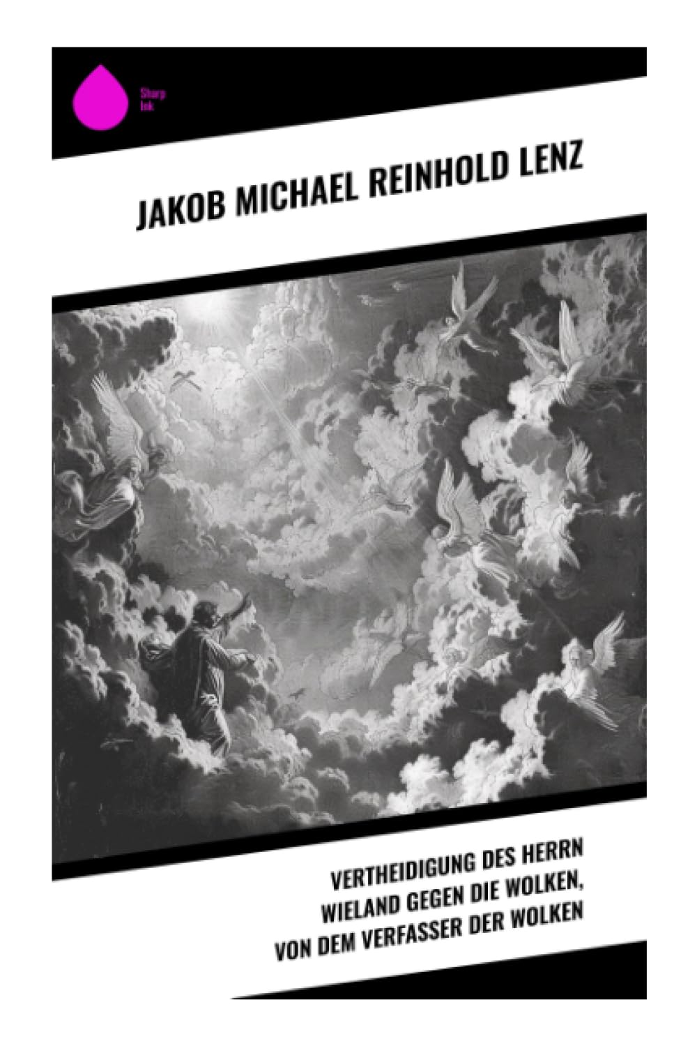 Vertheidigung des Herrn Wieland gegen die Wolken, von dem Verfasser der Wolken Contemporary literature Books