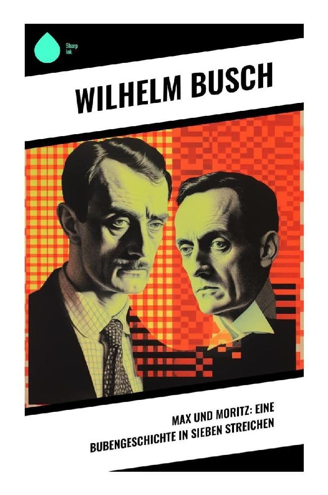 Product Image: Max und Moritz: Eine Bubengeschichte in sieben Streichen