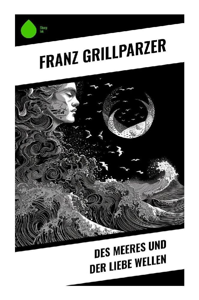 Des Meeres und der Liebe Wellen Drama