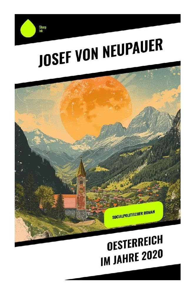 Oesterreich im Jahre 2020 Historical Fiction