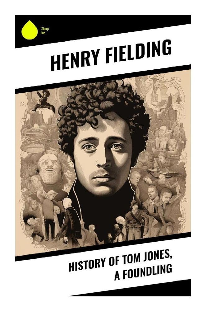 History of Tom Jones, a Foundling Classics