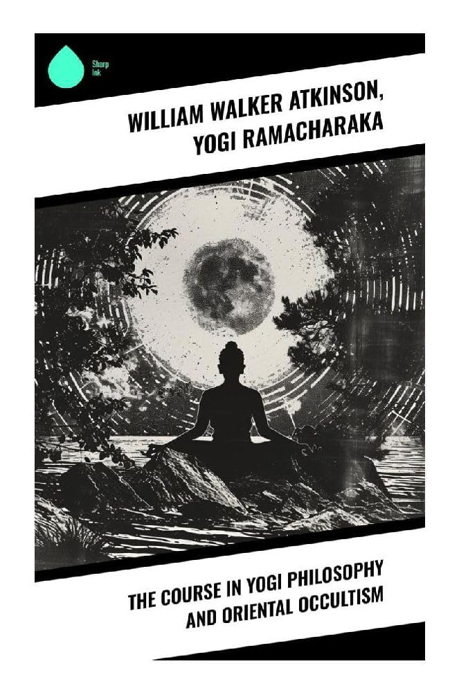 The Course in Yogi Philosophy and Oriental Occultism Contemporary literature