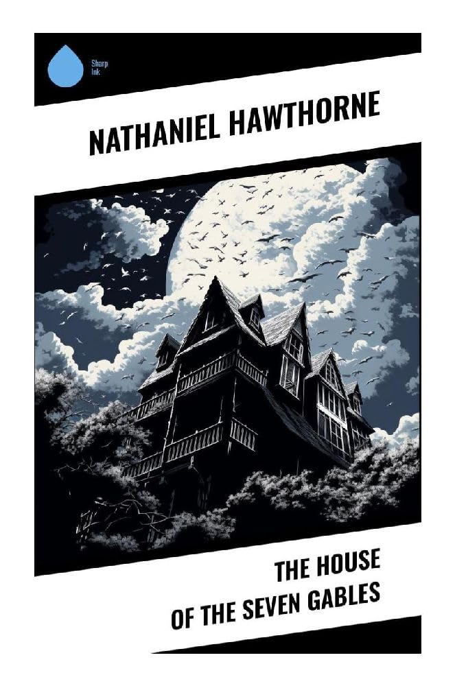 The House of the Seven Gables Classics