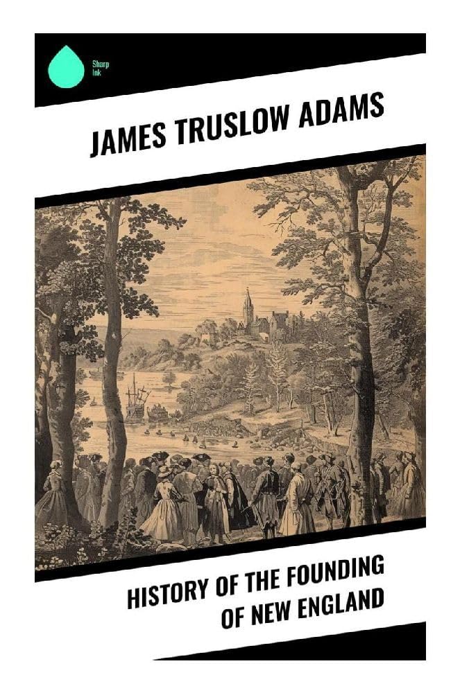 History of the Founding of New England Politics & History