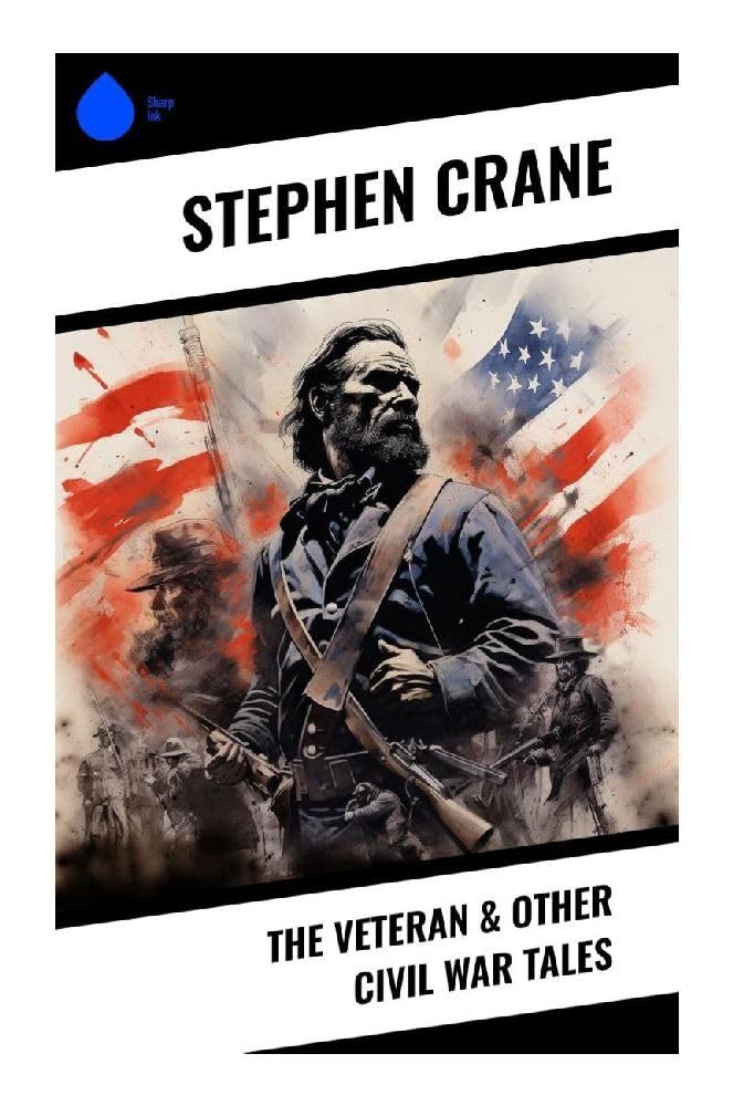 The Veteran & Other Civil War Tales Action & Adventure