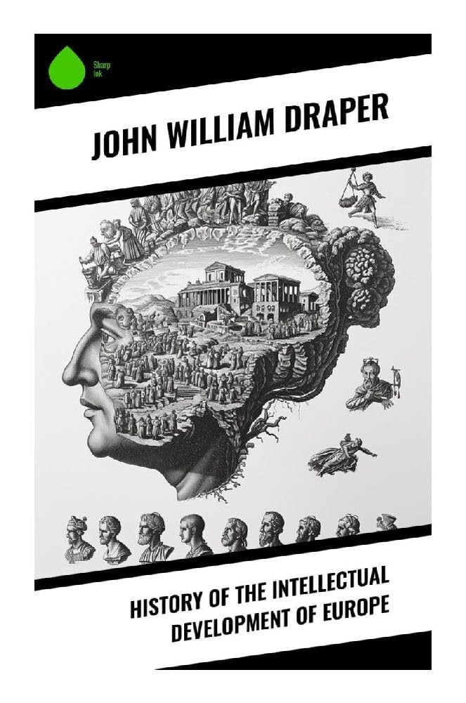 History of the Intellectual Development of Europe Politics & History
