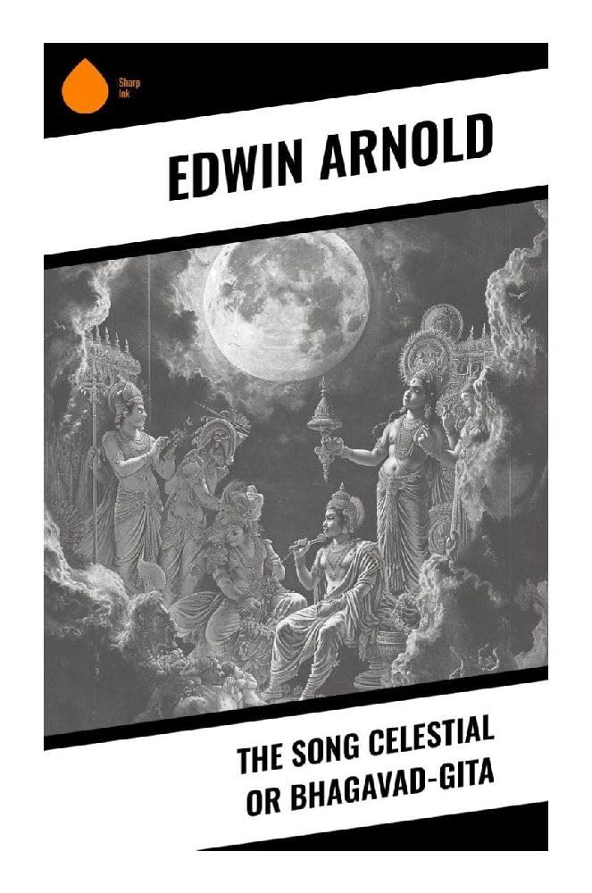 The Song Celestial or Bhagavad-Gita Poetry
