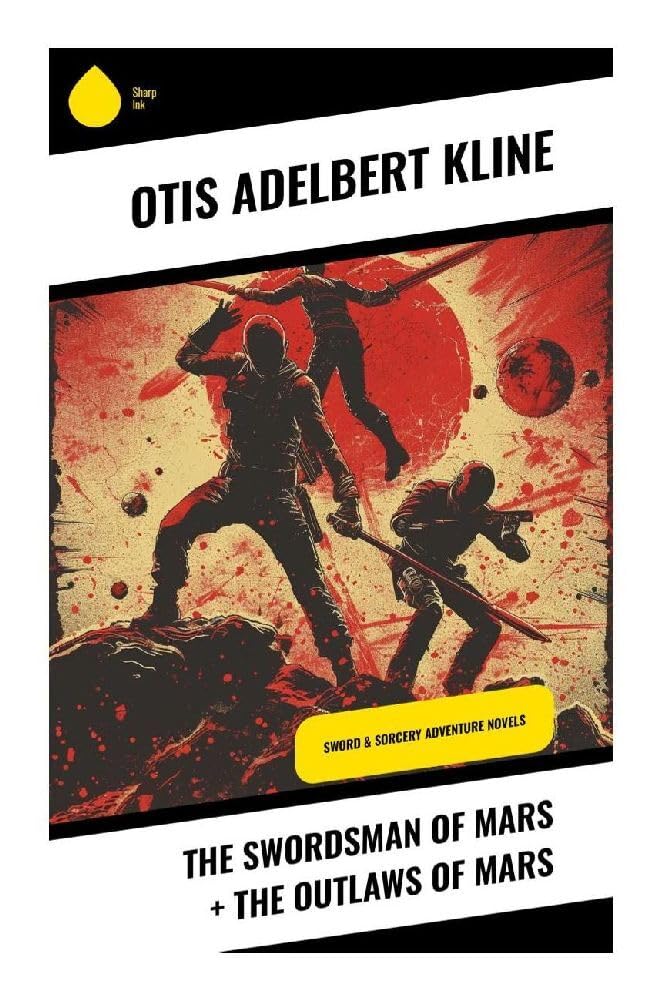 The Swordsman of Mars + The Outlaws of Mars Contemporary literature