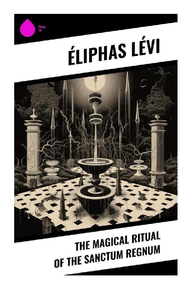 The Magical Ritual of the Sanctum Regnum Religion & Esotericism
