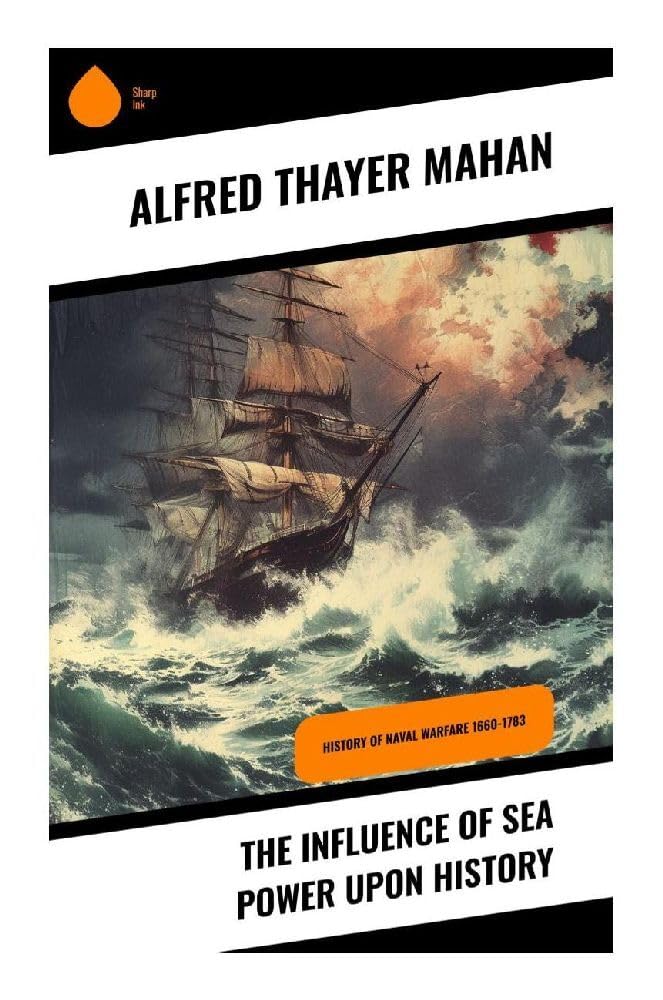 The Influence of Sea Power upon History Social Sciences