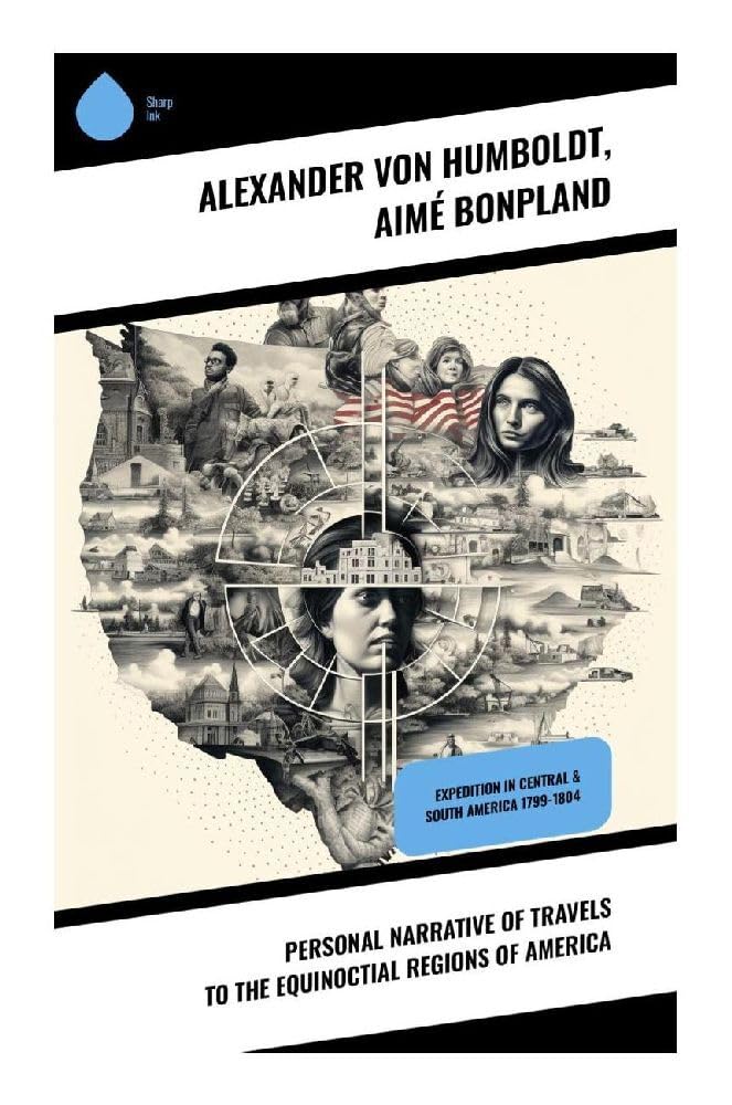 Personal Narrative of Travels to the Equinoctial Regions of America Contemporary literature Books