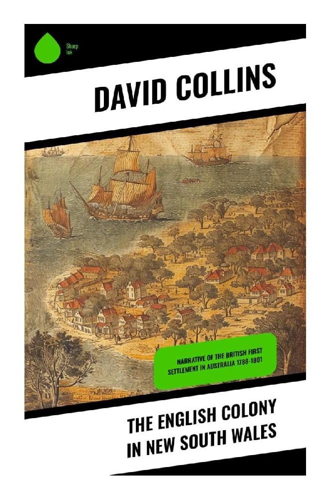 The English Colony in New South Wales Politics & History