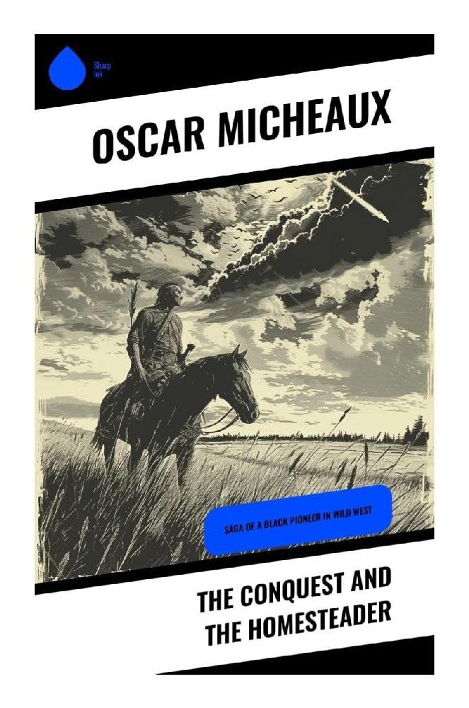 The Conquest and The Homesteader Historical Fiction