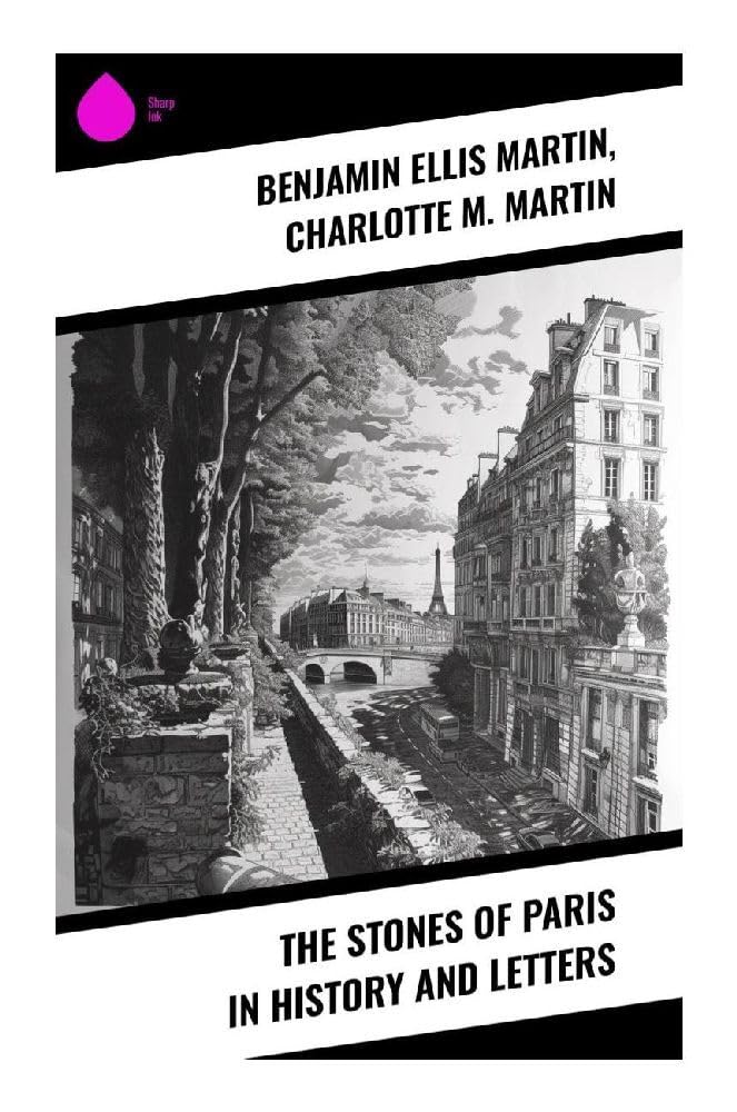 The Stones of Paris in History and Letters Contemporary literature