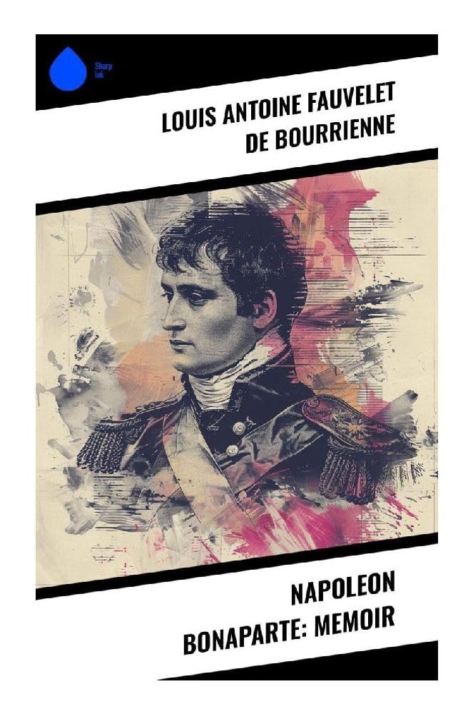 Napoleon Bonaparte: Memoir Memories