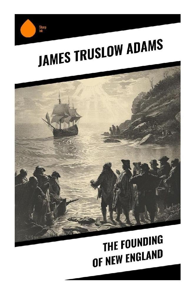 The Founding of New England Politics & History