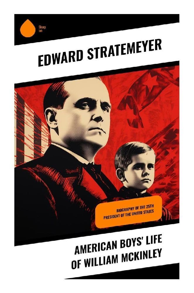 American Boys' Life of William McKinley Memories