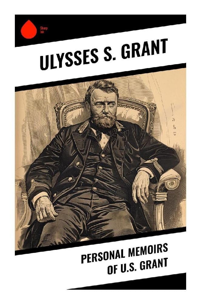 Personal Memoirs of U.S. Grant Memories