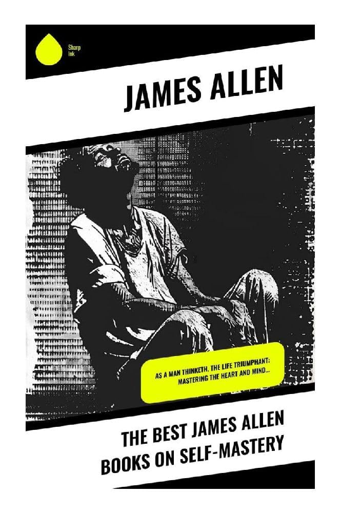 The Best James Allen Books on Self-Mastery Business, Finance & Career