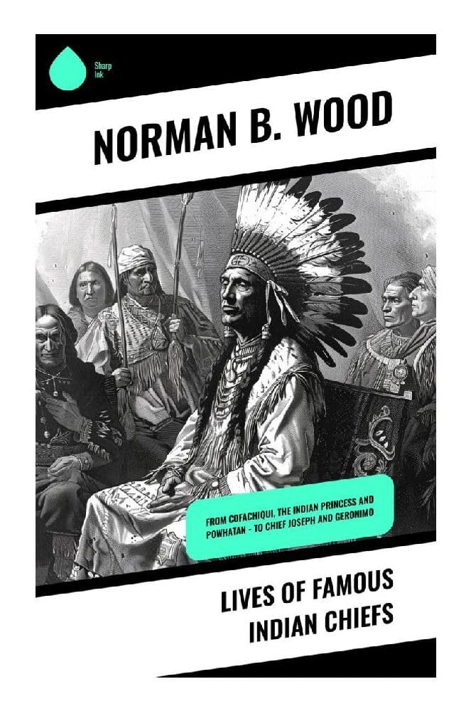 Lives of Famous Indian Chiefs Memories