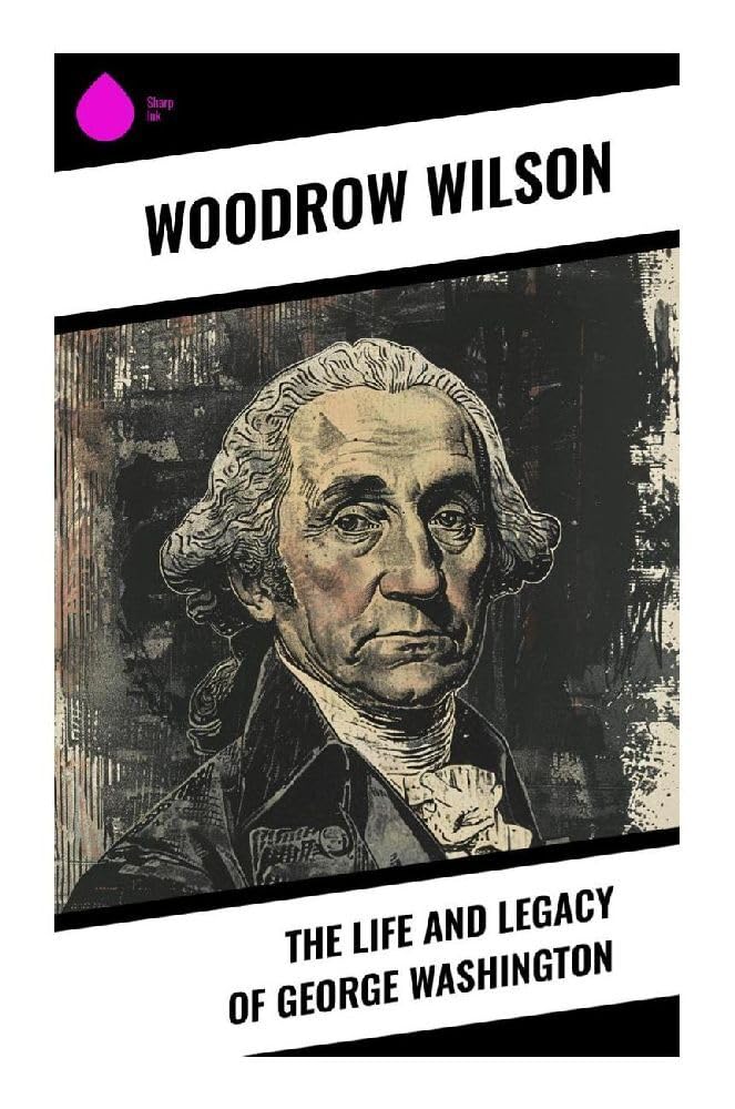The Life and Legacy of George Washington Memories