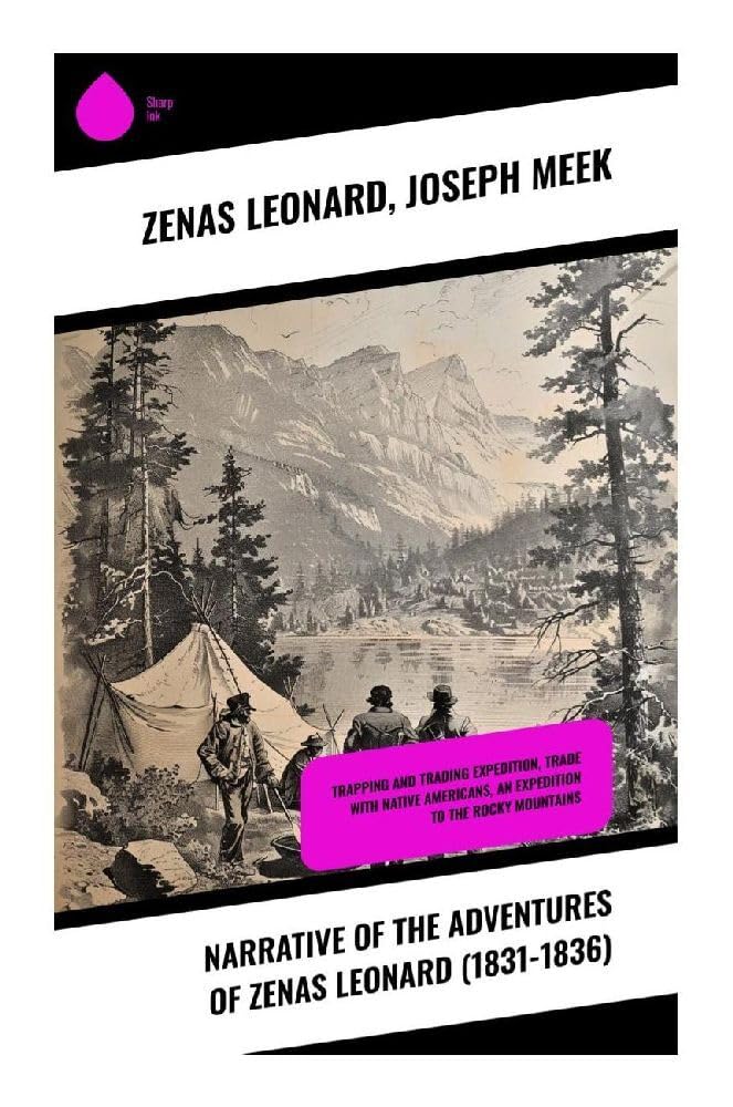 Narrative of the Adventures of Zenas Leonard (1831-1836) Contemporary literature