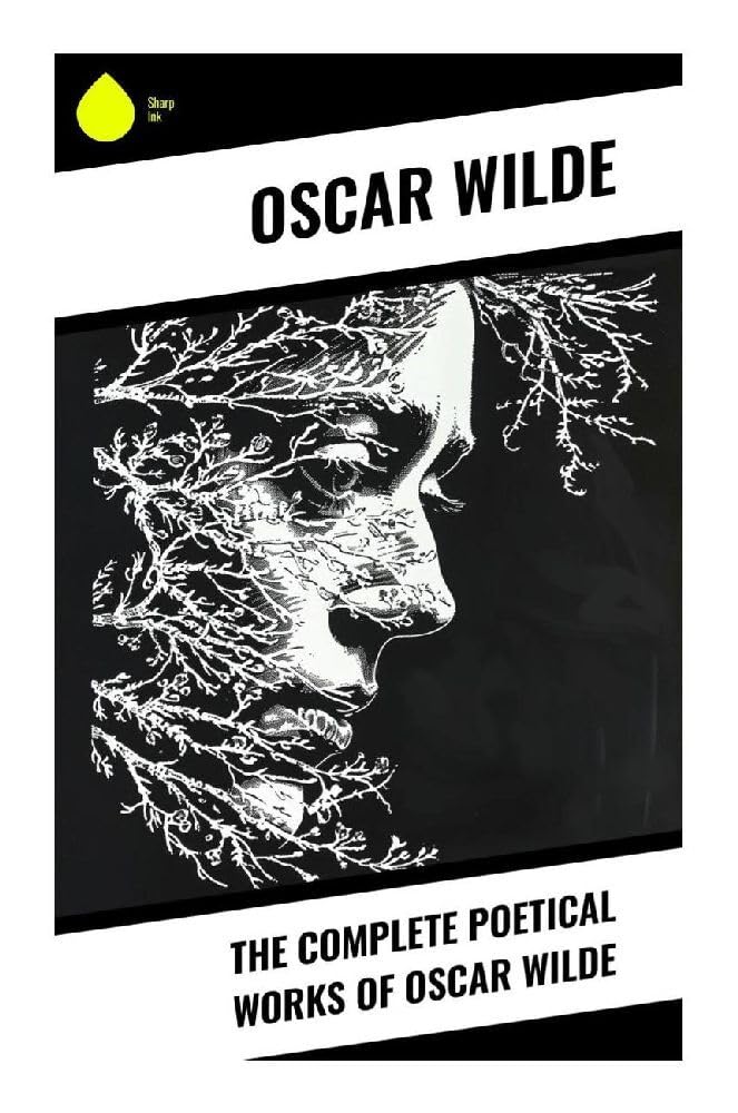 The Complete Poetical Works of Oscar Wilde Poetry